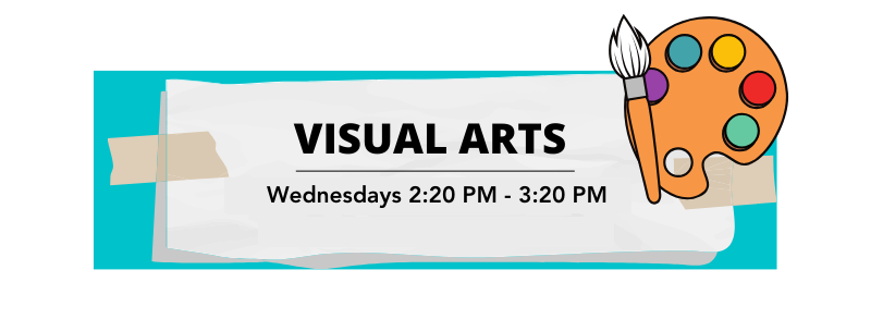 Visual Arts Club - SPRING 2025