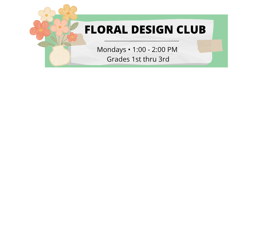 Floral Design Club - WAITLIST